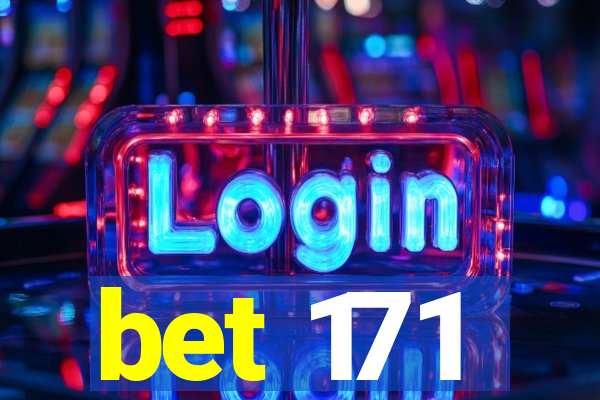 bet 171